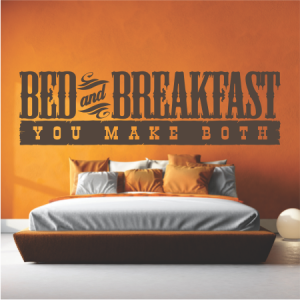 Bed and Breakfast
you make both