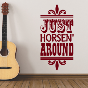 Just Horsen’ Around
